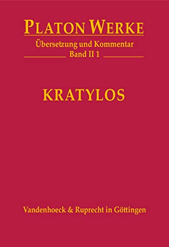 Kratylos: Übersetzung und Kommentar (Platon Werke: Übersetzung und Kommentar) von Vandenhoeck + Ruprecht